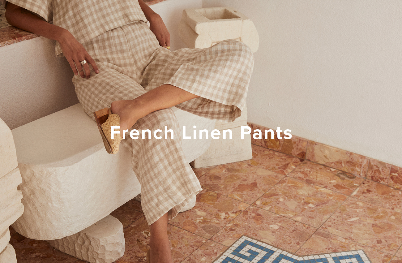 Wear, by I Love Linen - Luxury French Linen Loungewear Wear, by I Love Linen - French Linen Pant