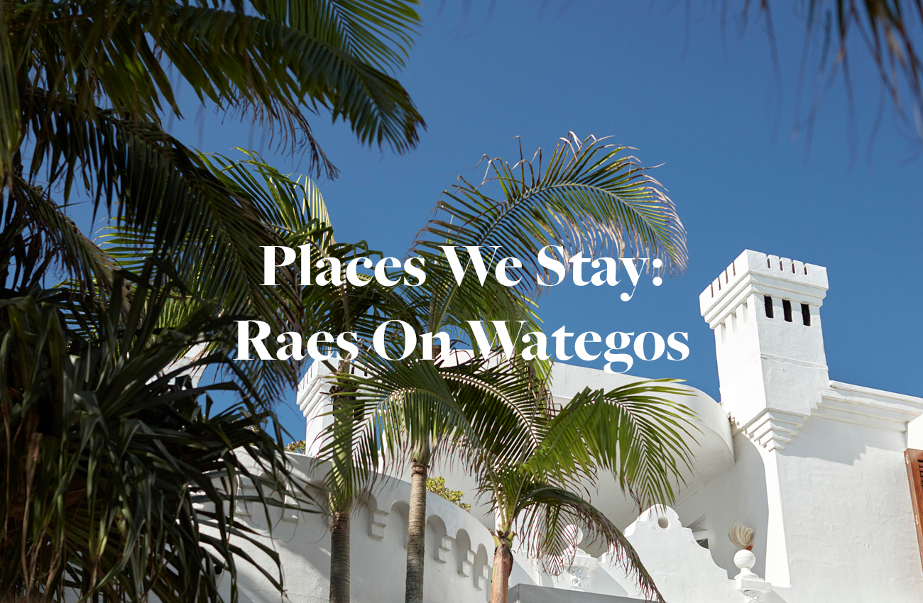 Places We Stay: Raes On Wategos